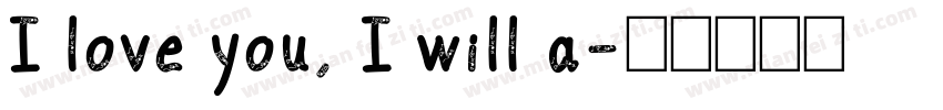 I love you, I will a字体转换